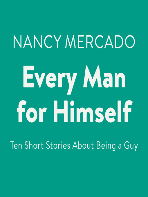 Title details for Every Man for Himself by Nancy Mercado - Wait list